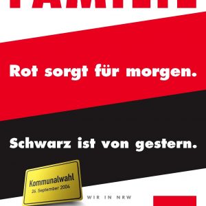 Familie. Rot sorgt für morgen. Schwarz ist von gestern.