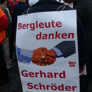 Plakat Bergleute danken Gerhard Schröder am 17. 09. 02 in Gelsenkirchen