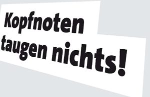 Kopfnoten taugen nichts